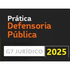 Prática DPE - Defensoria Pública Estadual (G7 2025)